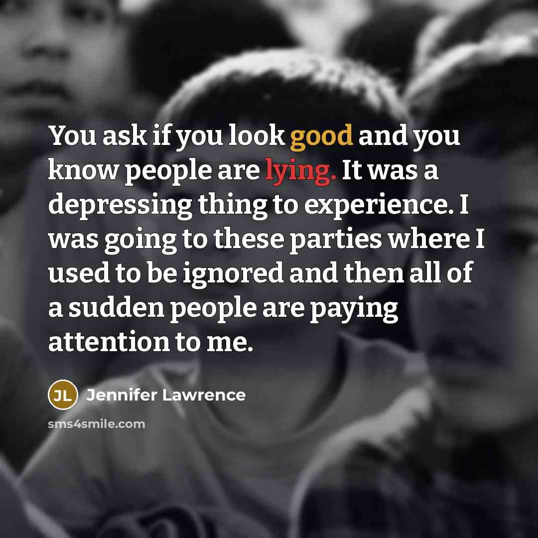 “You ask if you look good and you know people…” quote by Jennifer Lawrence