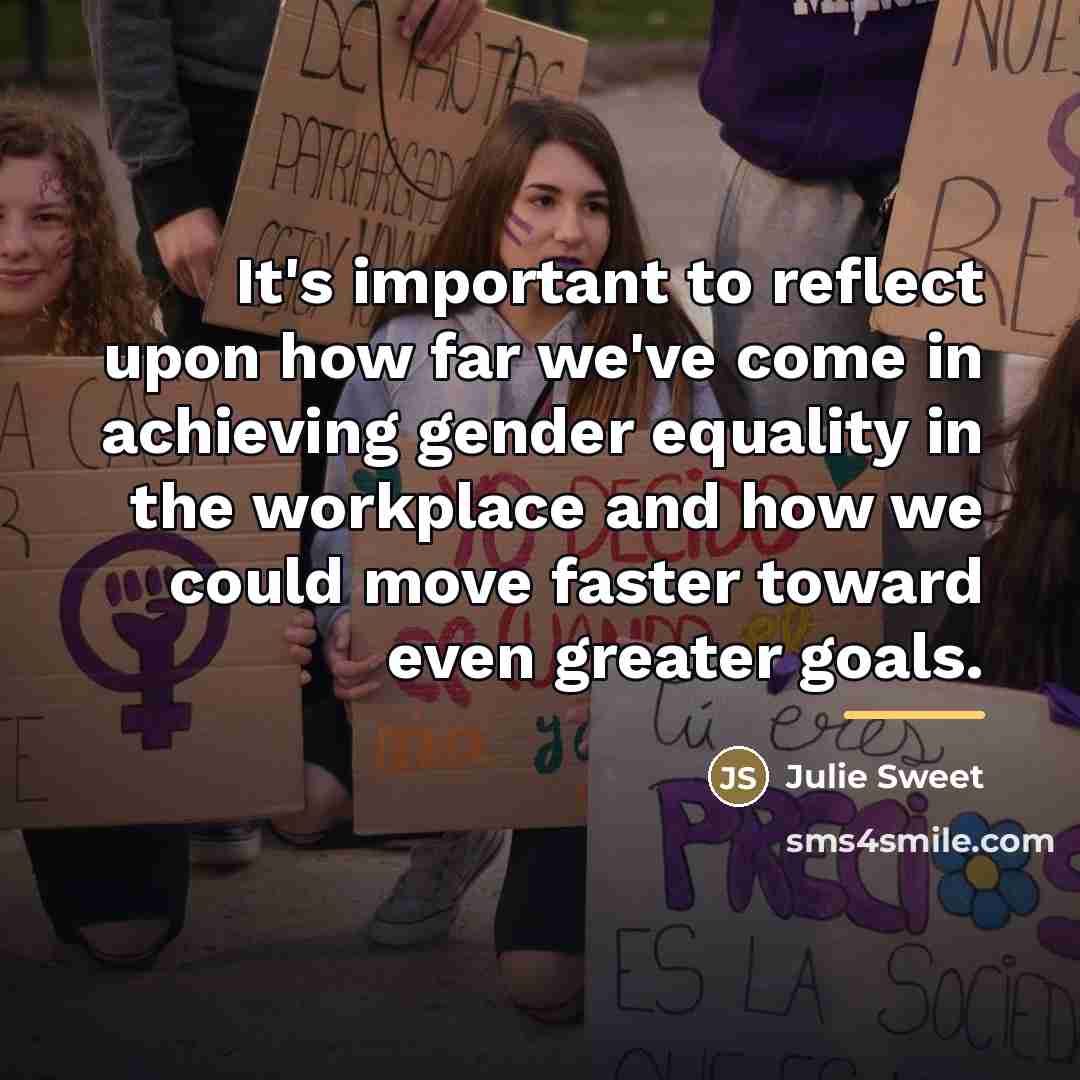 “It's important to reflect upon how far we've come in…” quote by Julie Sweet