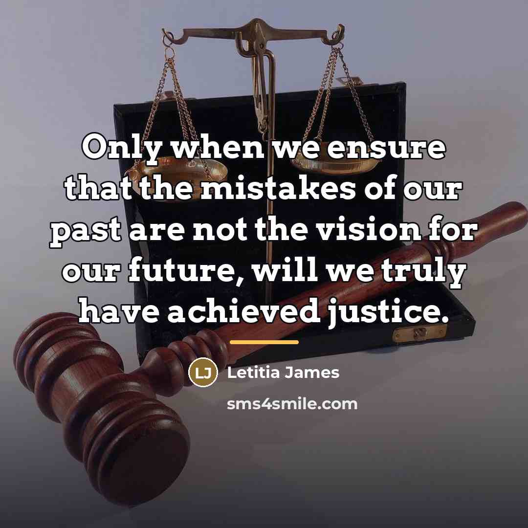 “Only when we ensure that the mistakes of our past…” quote by Letitia James