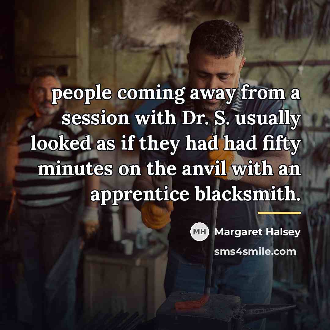 “people coming away from a session with Dr. S. usually…” quote by Margaret Halsey