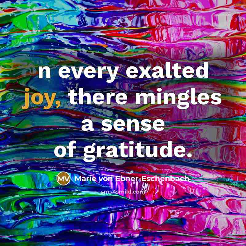 “n every exalted joy, there mingles a sense of gratitude.…” quote by Marie von Ebner-Eschenbach
