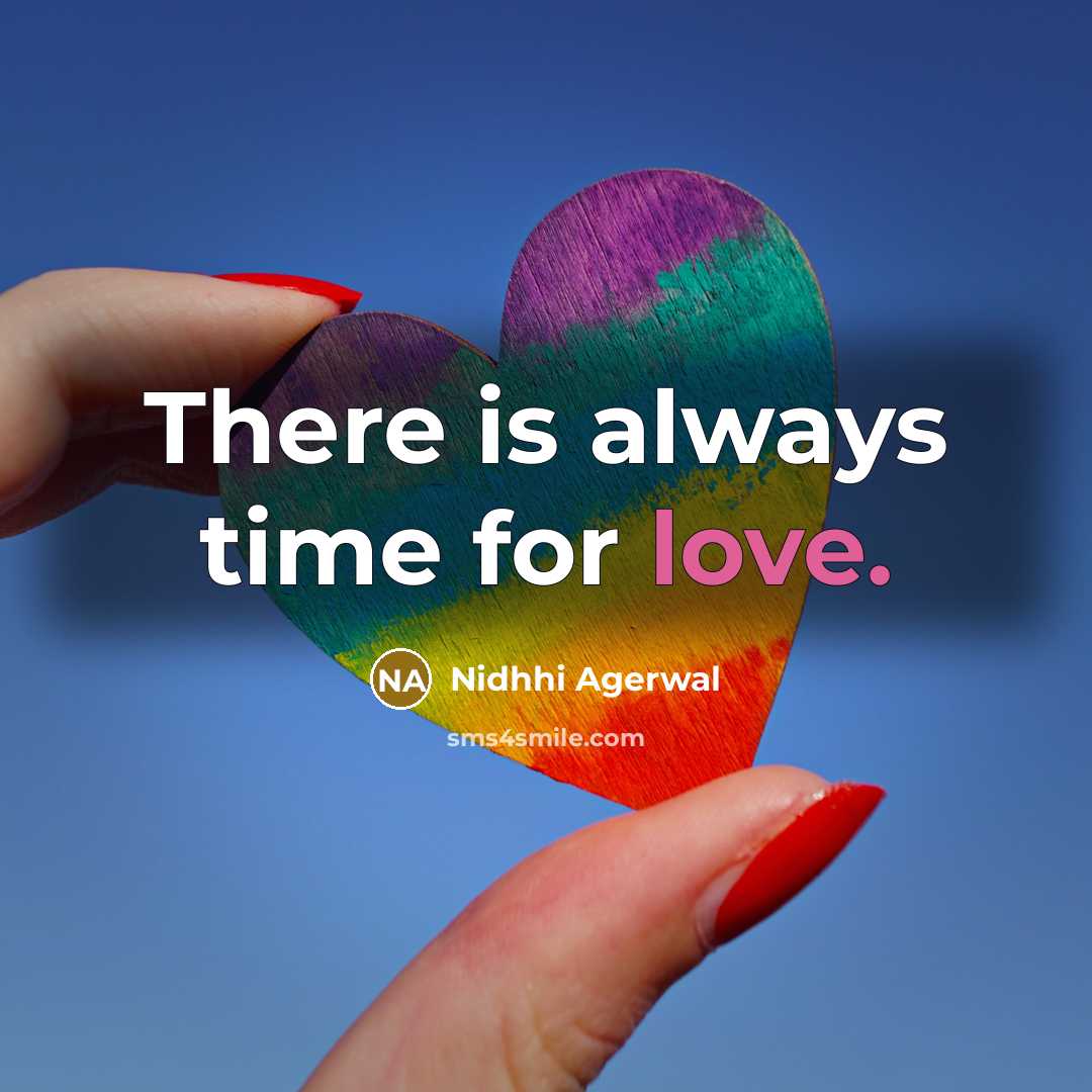 “There is always time for love.…” quote by Nidhhi Agerwal