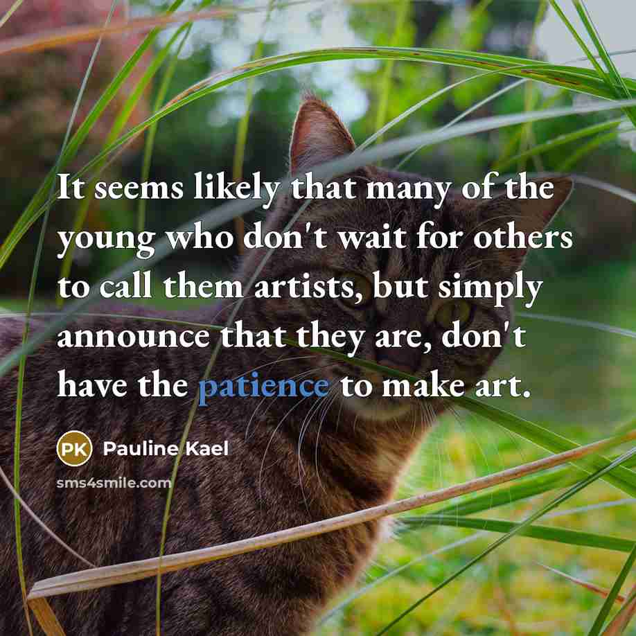 “It seems likely that many of the young who don't…” quote by Pauline Kael