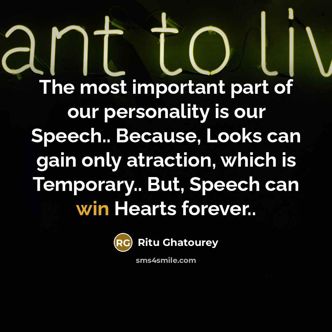 “The most important part of our personality is our Speech..…” quote by Ritu Ghatourey