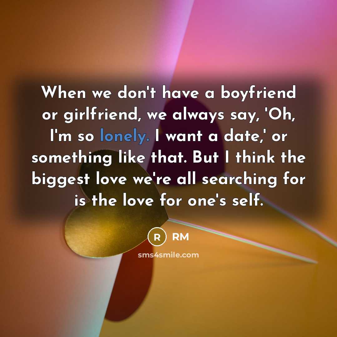 “When we don't have a boyfriend or girlfriend, we always…” quote by RM