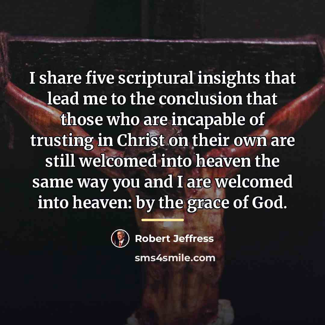 “I share five scriptural insights that lead me to the…” quote by Robert Jeffress