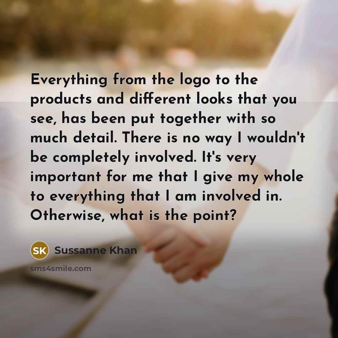 “Everything from the logo to the products and different looks…” quote by Sussanne Khan