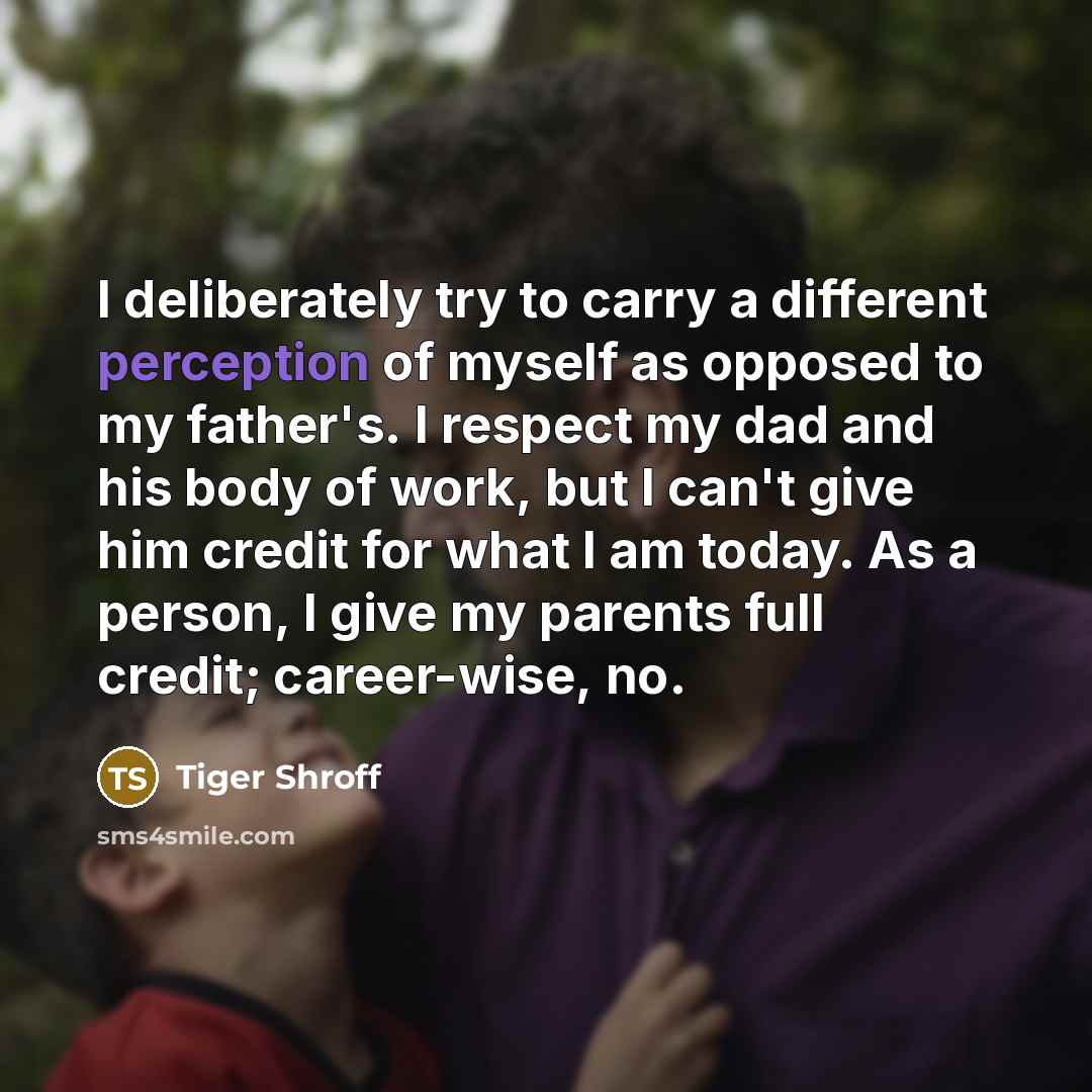 “I deliberately try to carry a different perception of myself…” quote by Tiger Shroff