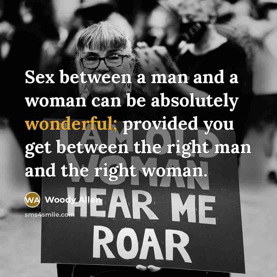 “Sex between a man and a woman can be absolutely…” quote by Woody Allen