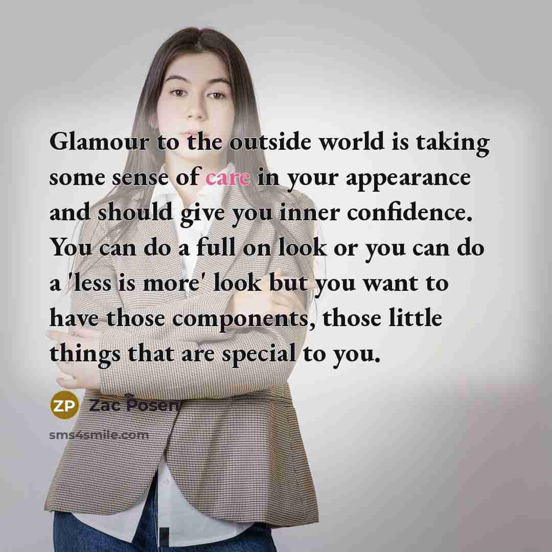 “Glamour to the outside world is taking some sense of…” quote by Zac Posen