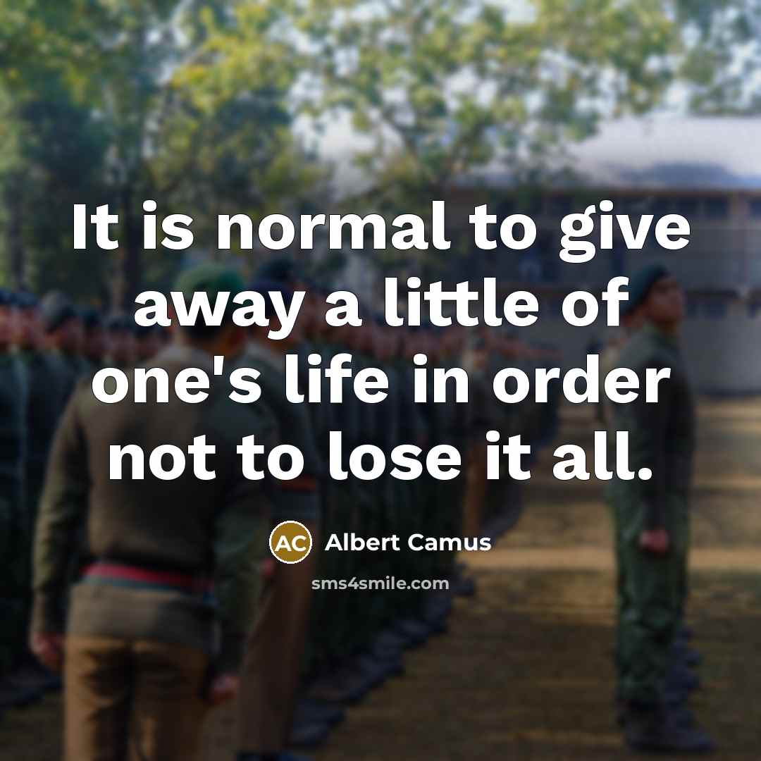 “It is normal to give away a little of one's…” quote by Albert Camus