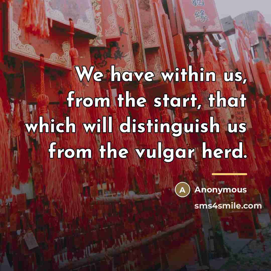 “We have within us, from the start, that which will…” quote by Anonymous