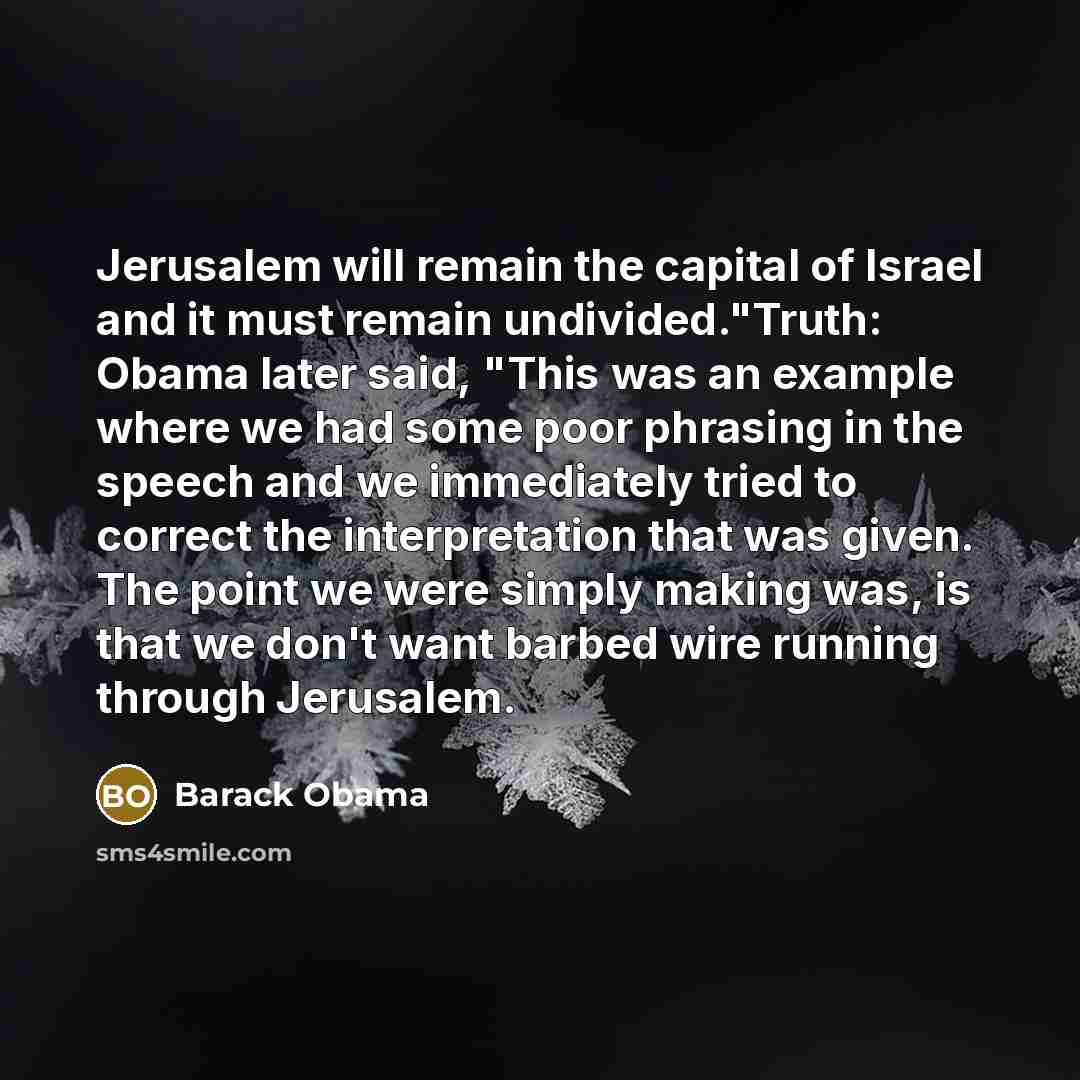 “Jerusalem will remain the capital of Israel and it must…” quote by Barack Obama