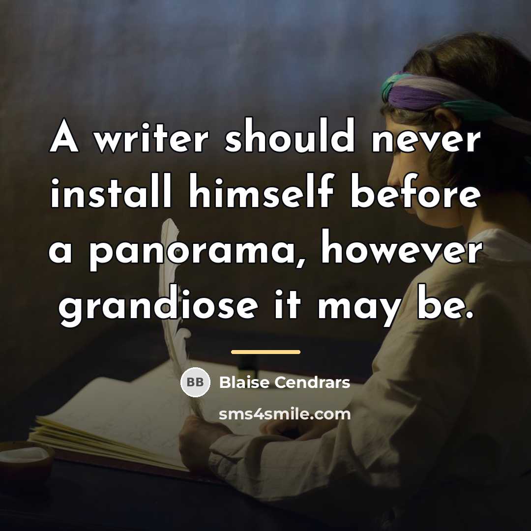 “A writer should never install himself before a panorama, however…” quote by Blaise Cendrars