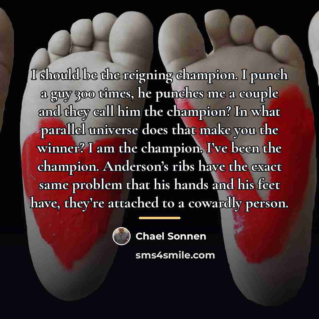 “I should be the reigning champion. I punch a guy…” quote by Chael Sonnen
