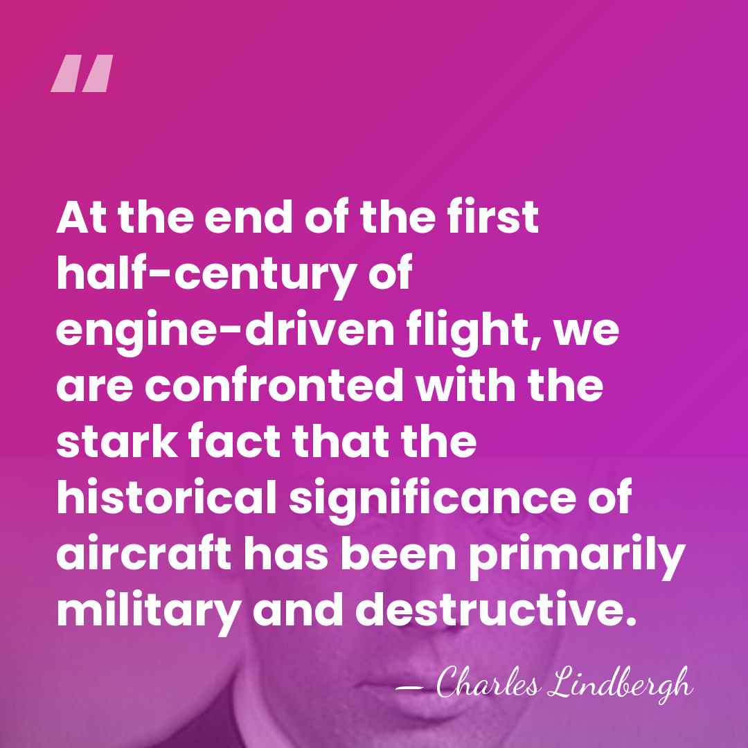 At the end of the first half-century of engine-driven flight, we are&hellip; - Charles Lindbergh
