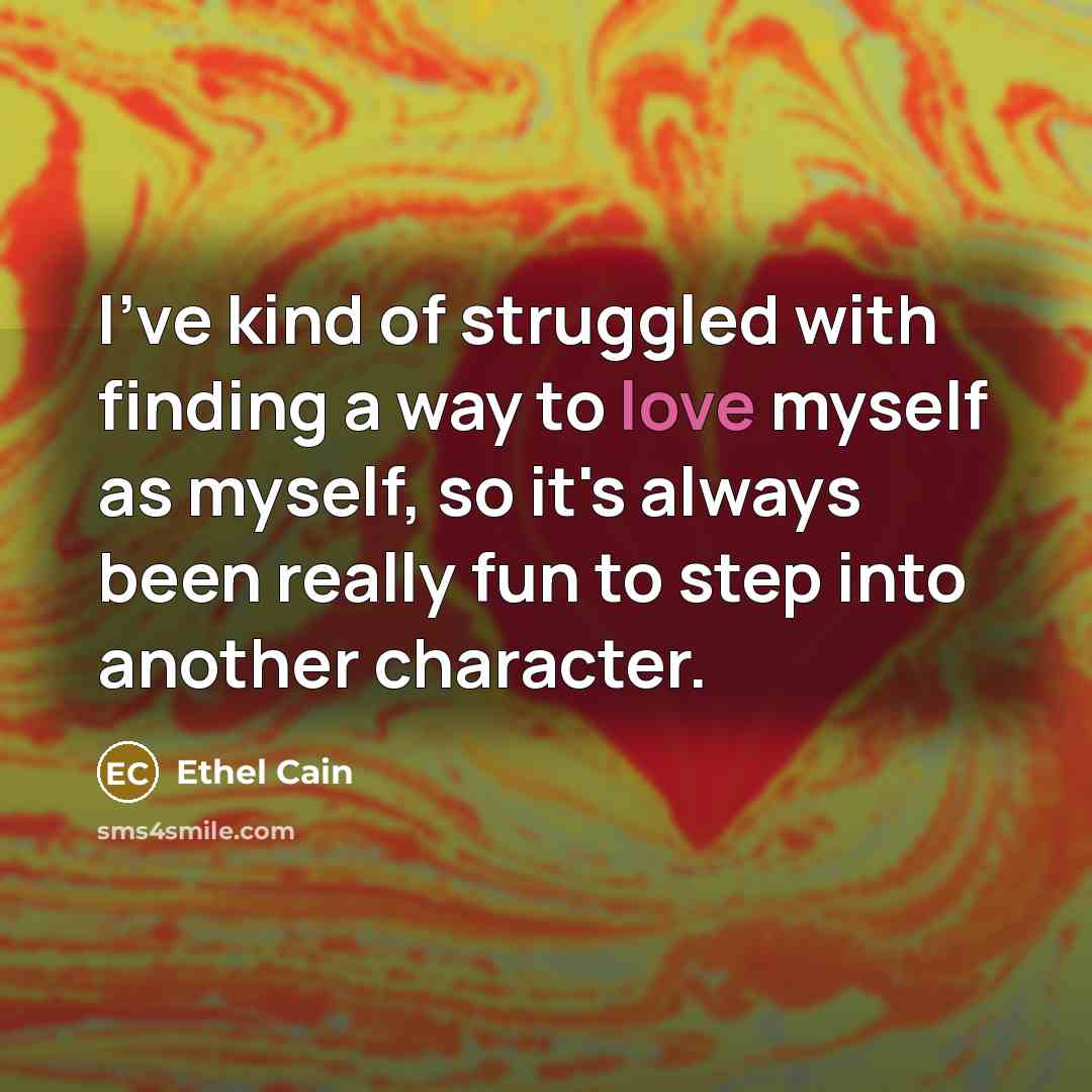 “I've kind of struggled with finding a way to love…” quote by Ethel Cain