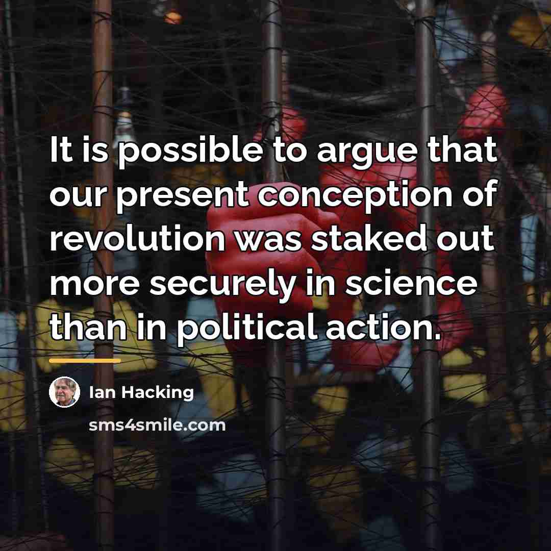 “It is possible to argue that our present conception of…” quote by Ian Hacking
