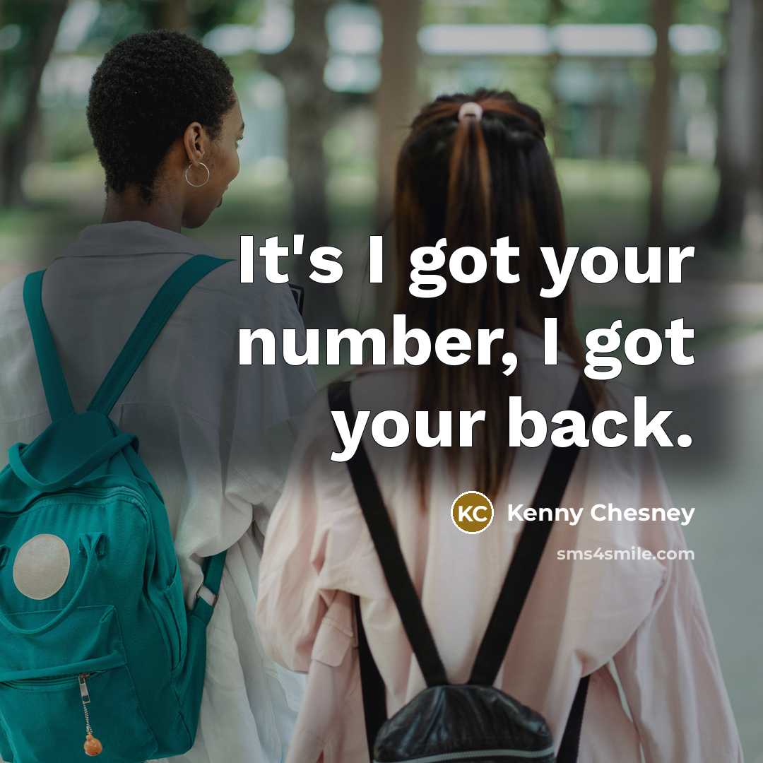 “It's I got your number, I got your back.…” quote by Kenny Chesney