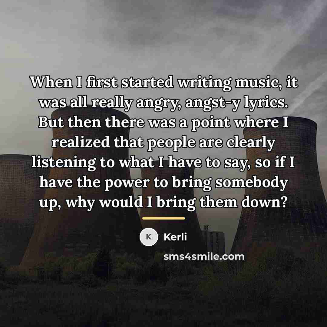 “When I first started writing music, it was all really…” quote by Kerli