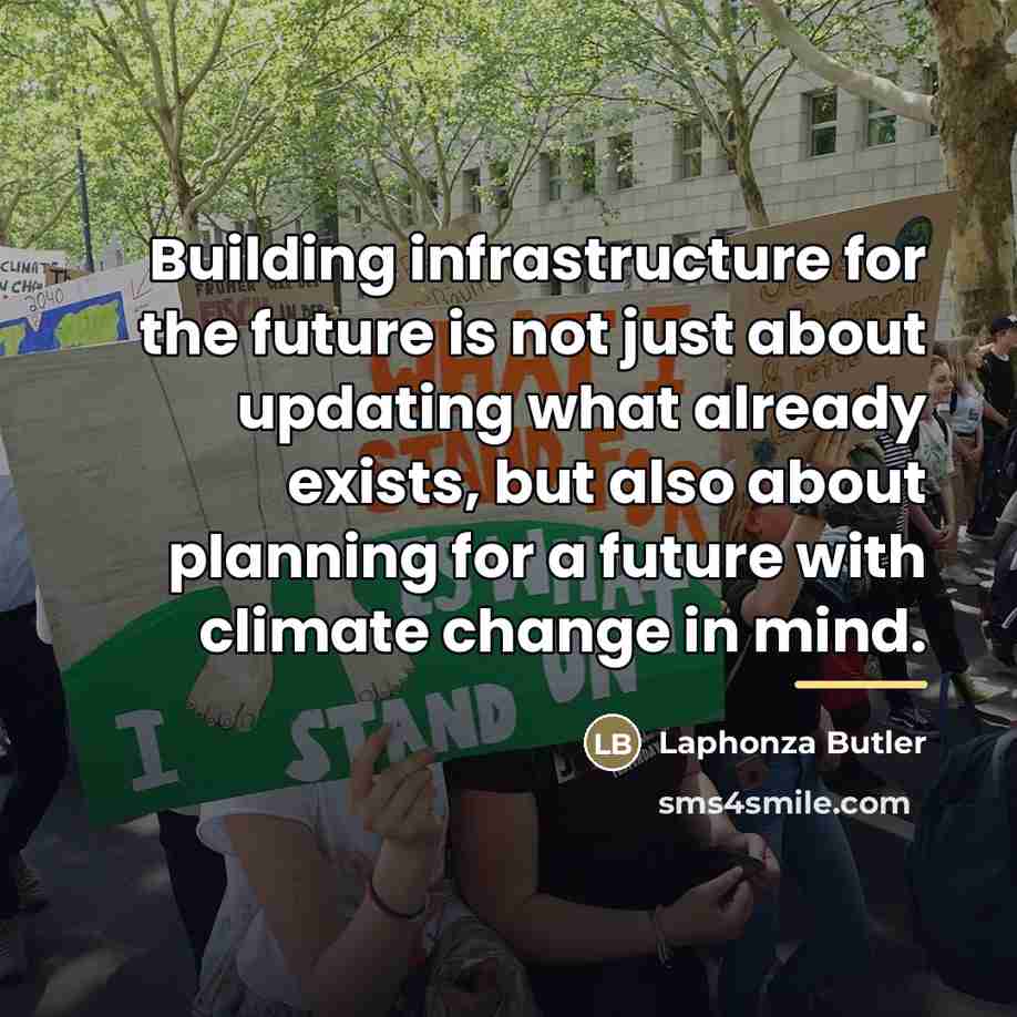“Building infrastructure for the future is not just about updating…” quote by Laphonza Butler