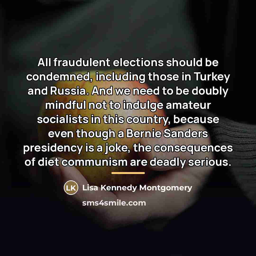 “All fraudulent elections should be condemned, including those in Turkey…” quote by Lisa Kennedy Montgomery