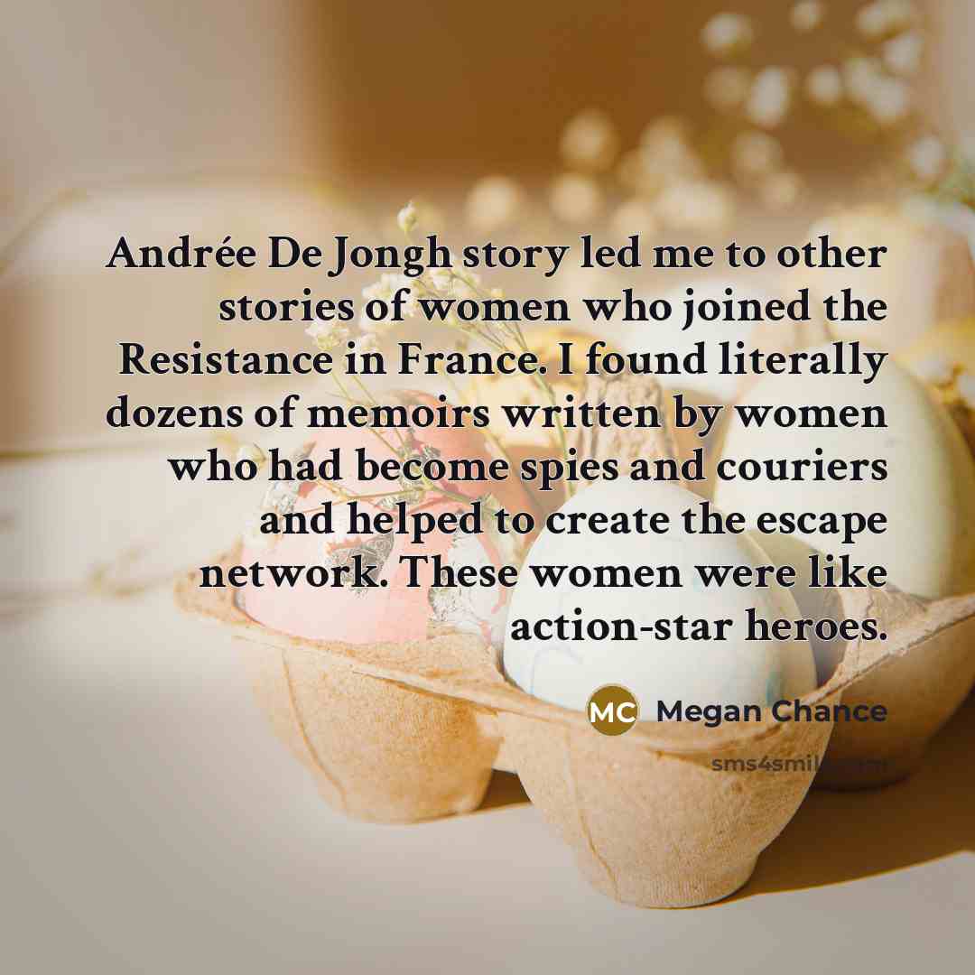 “Andrée De Jongh story led me to other stories of…” quote by Megan Chance