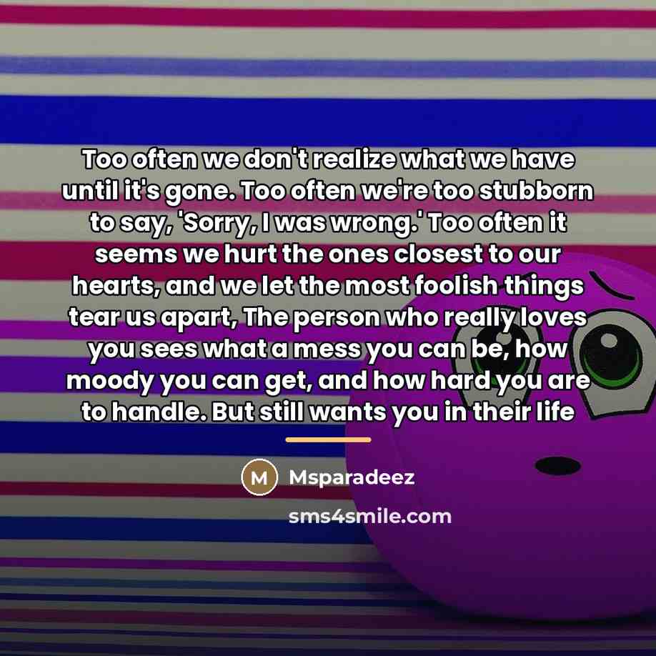 “Too often we don't realize what we have until it's…” quote by Msparadeez