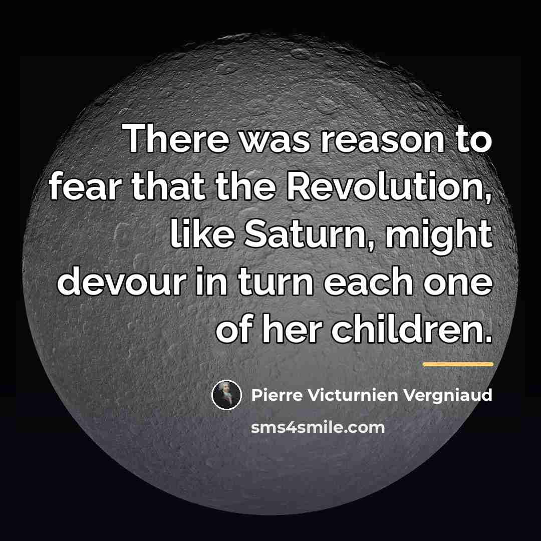 “There was reason to fear that the Revolution, like Saturn,…” quote by Anonymous