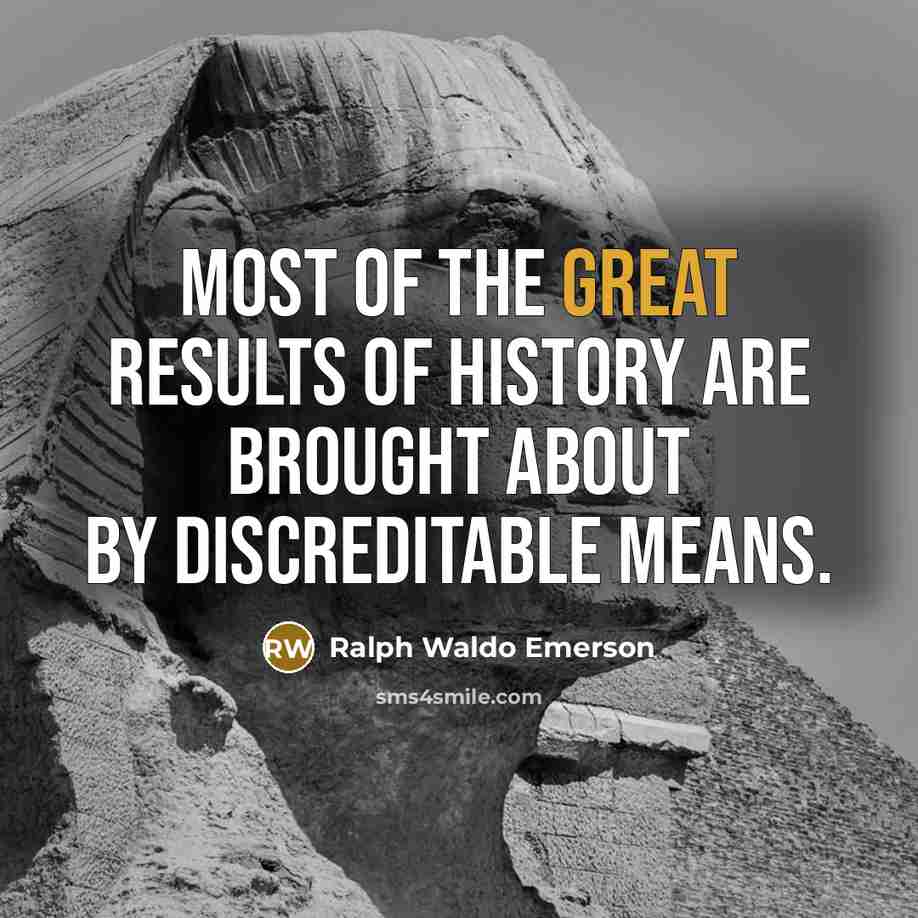 “Most of the great results of history are brought about…” quote by Ralph Waldo Emerson