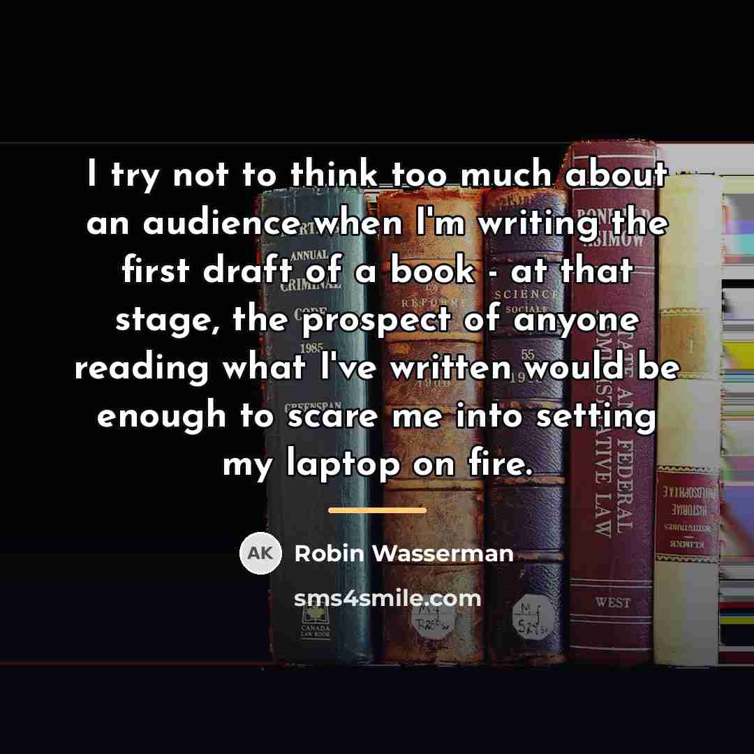 “I try not to think too much about an audience…” quote by Robin Wasserman