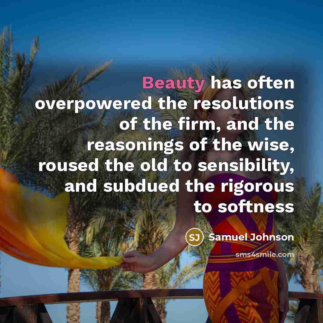 “Beauty has often overpowered the resolutions of the firm, and…” quote by Samuel Johnson