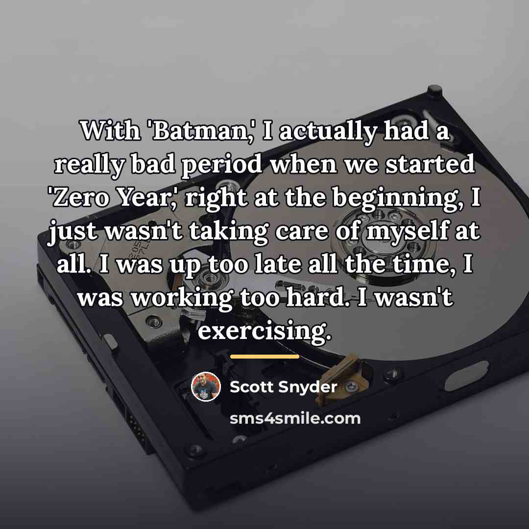 “With 'Batman,' I actually had a really bad period when…” quote by Scott Snyder