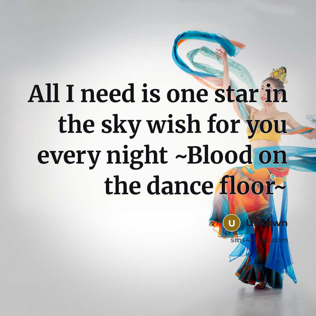 “All I need is one star in the sky wish…” quote by Unkown