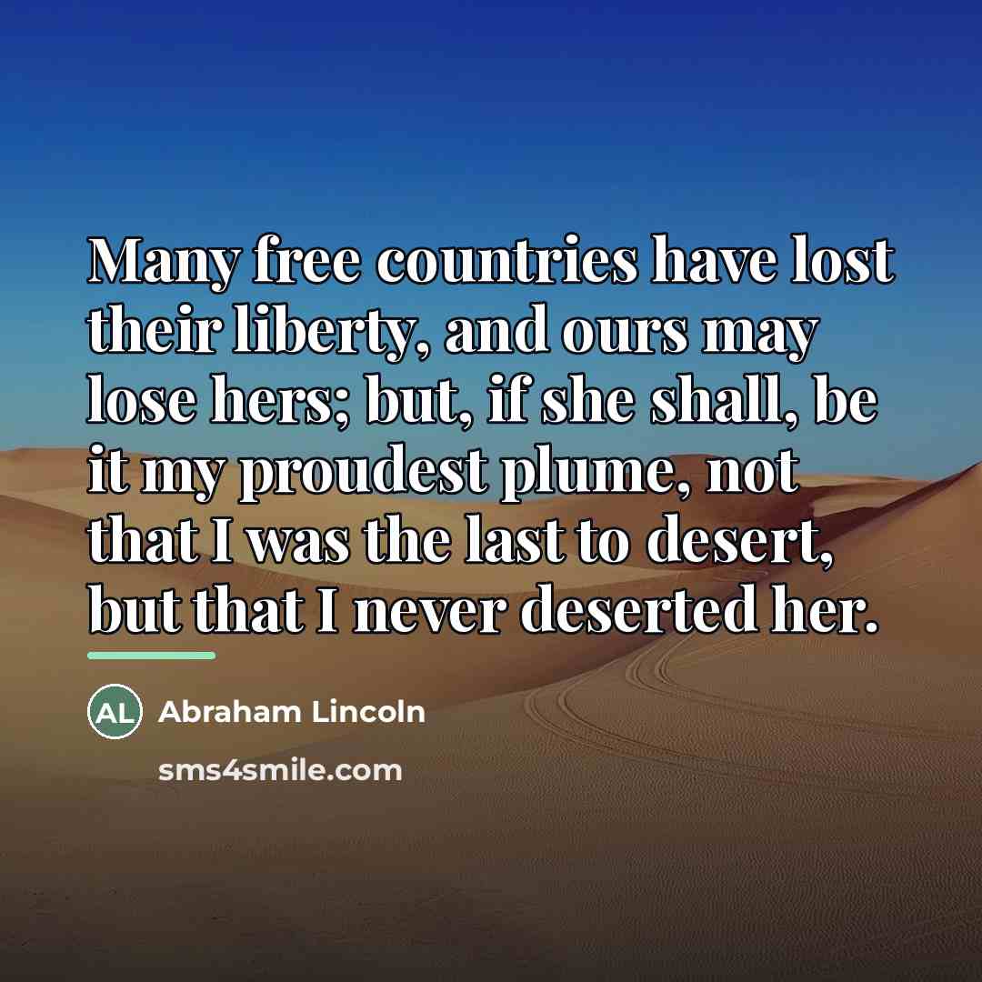 “Many free countries have lost their liberty, and ours may…” quote by Abraham Lincoln