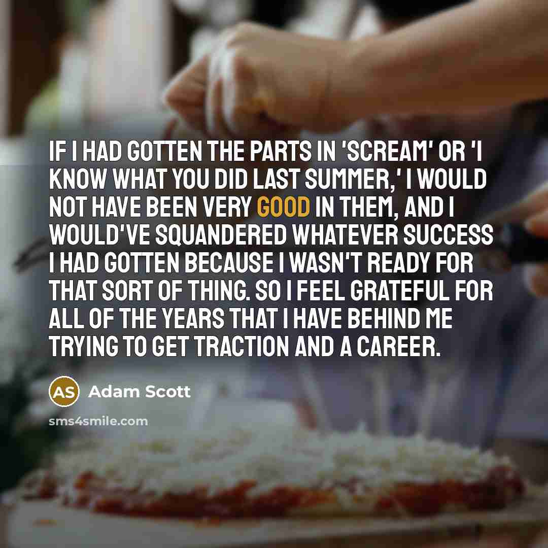 “If I had gotten the parts in 'Scream' or 'I…” quote by Adam Scott