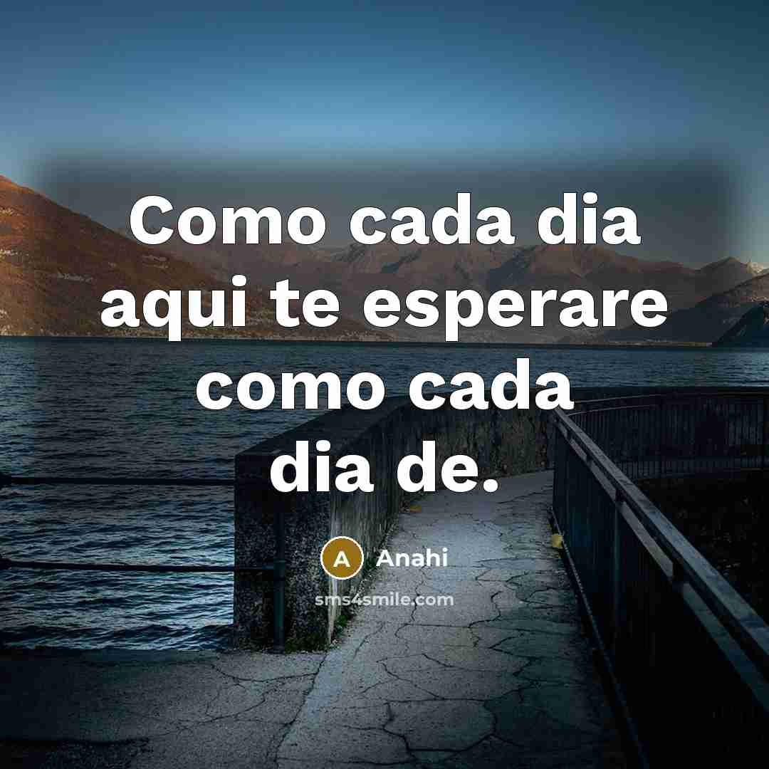 “Como cada dia aqui te esperare como cada dia de.…” quote by Anahi