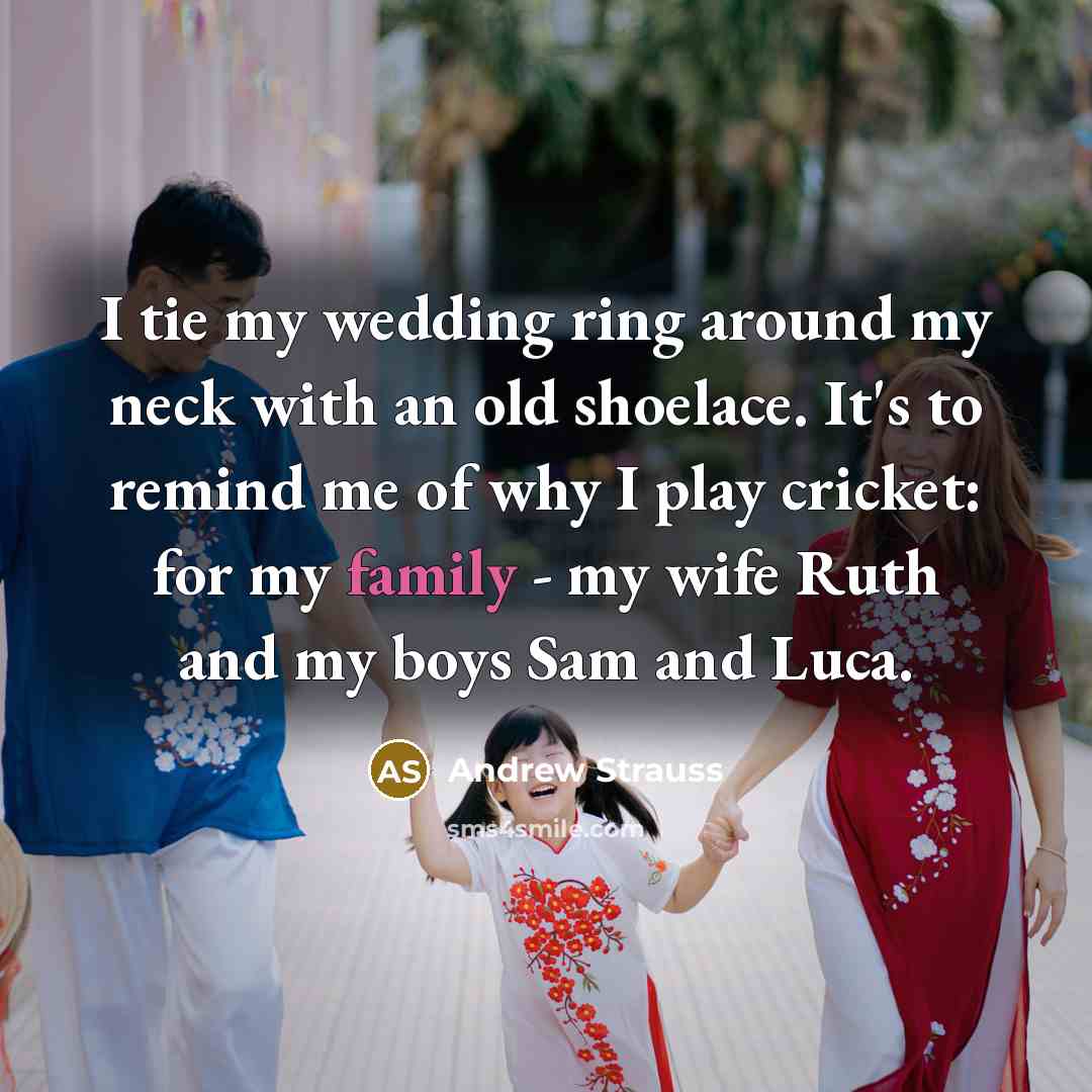 “I tie my wedding ring around my neck with an…” quote by Andrew Strauss