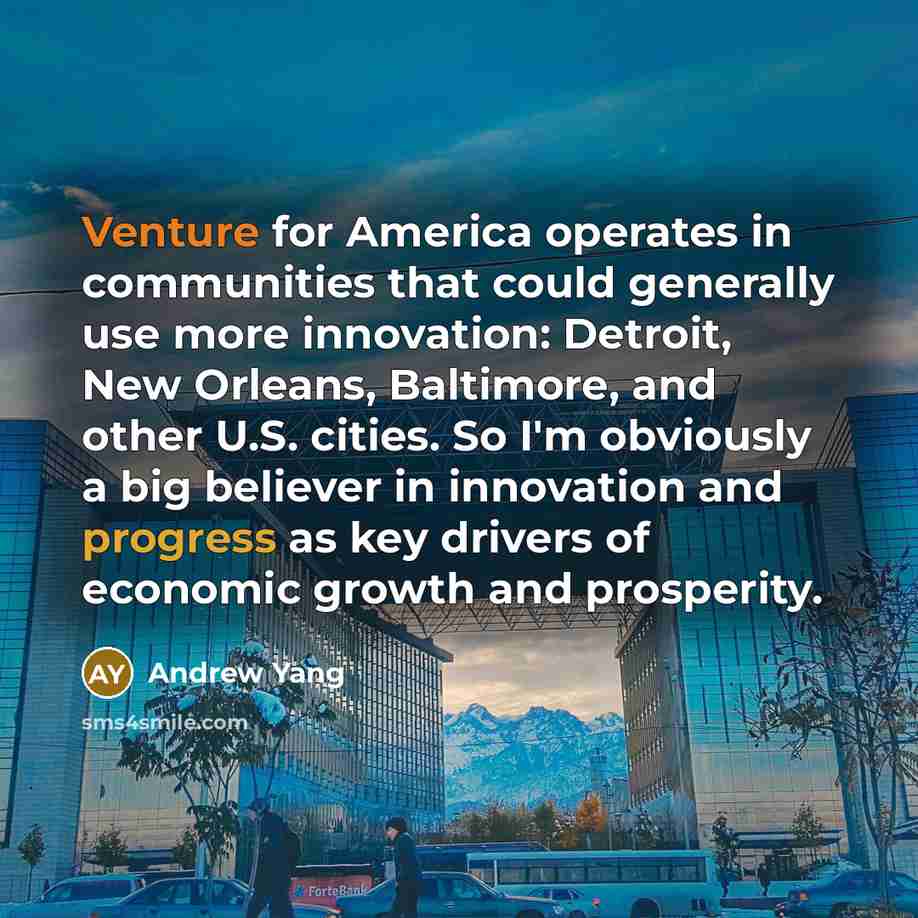 “Venture for America operates in communities that could generally use…” quote by Andrew Yang