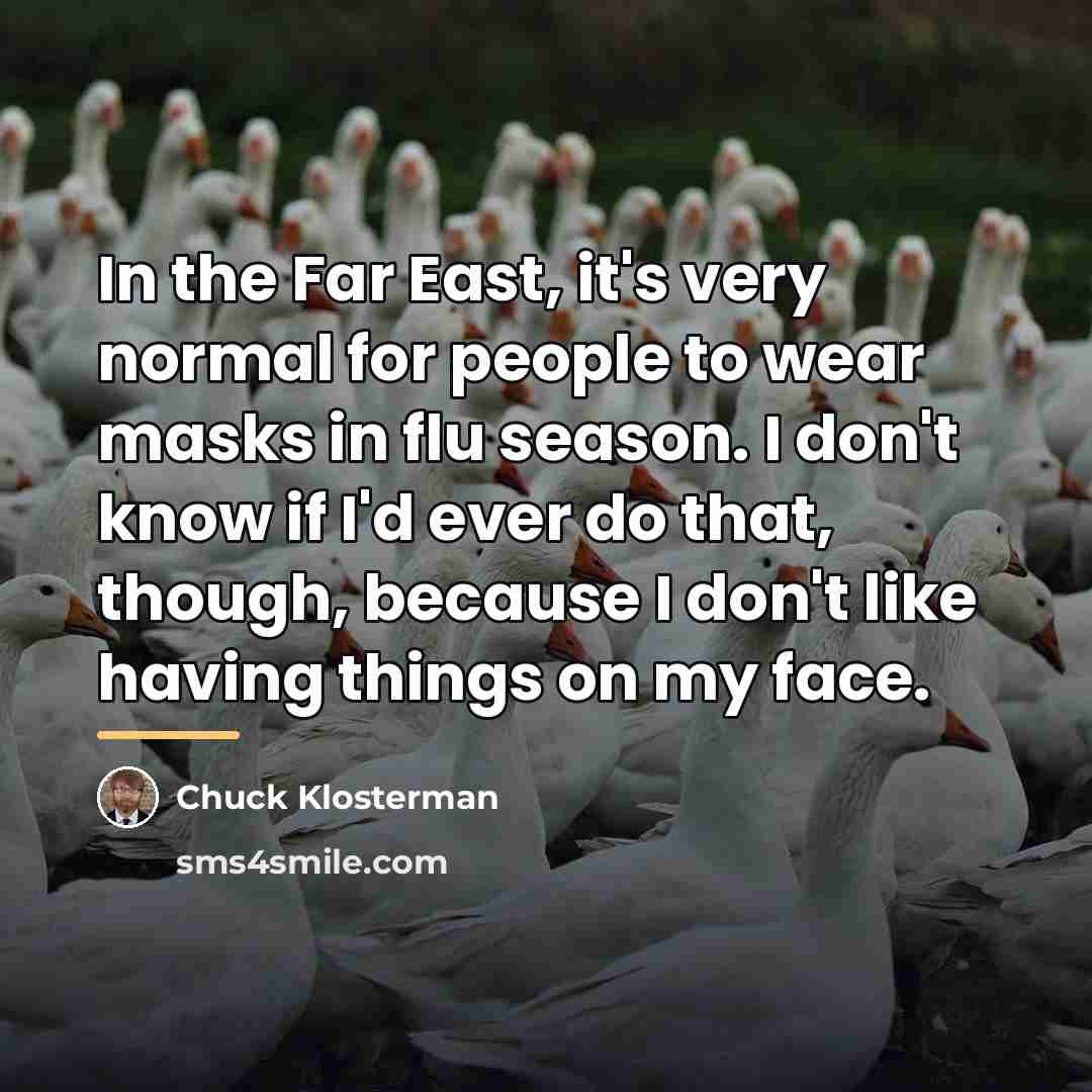 “In the Far East, it's very normal for people to…” quote by Chuck Klosterman
