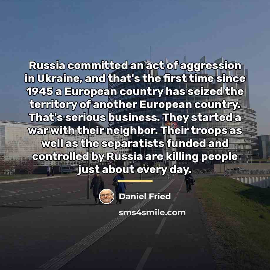 “Russia committed an act of aggression in Ukraine, and that's…” quote by Daniel Fried