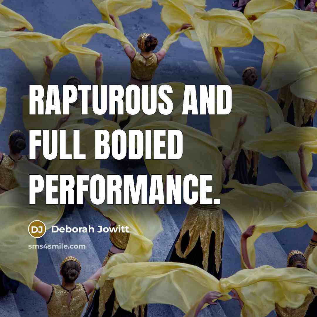 “Rapturous and full bodied performance.” quote by Deborah Jowitt