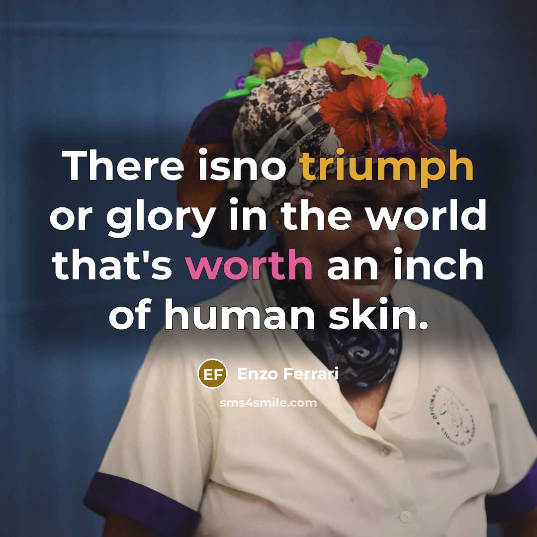 “There isno triumph or glory in the world that's worth…” quote by Enzo Ferrari