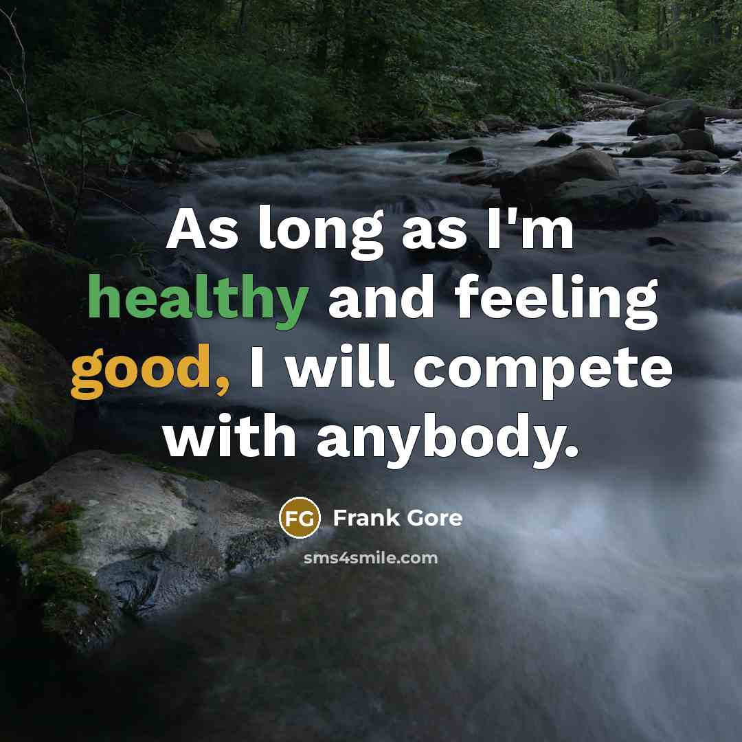 “As long as I'm healthy and feeling good, I will compete with anybody.” quote by Frank Gore