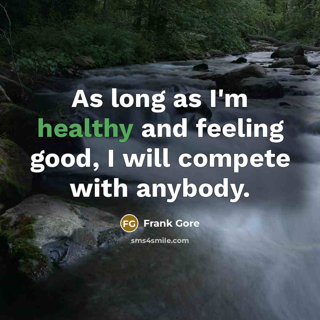 “As long as I'm healthy and feeling good, I will…” quote by Frank Gore