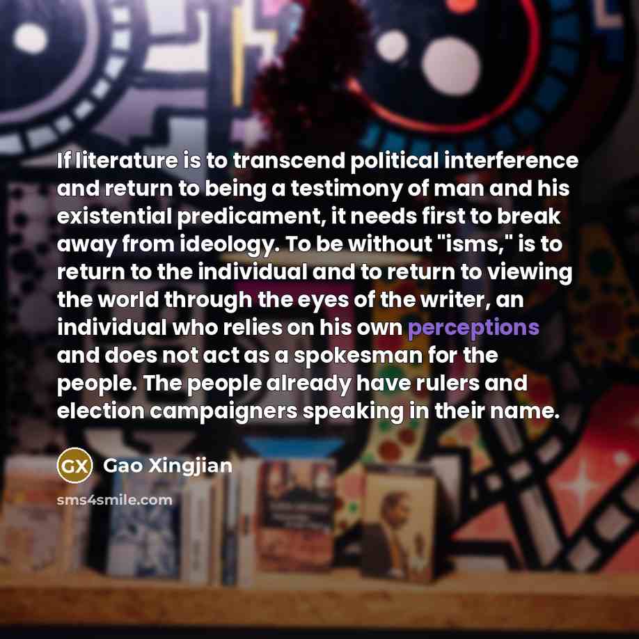 “If literature is to transcend political interference and return to…” quote by Gao Xingjian