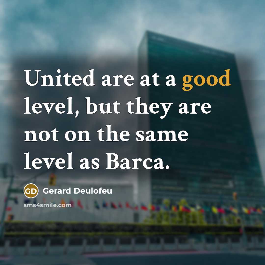 “United are at a good level, but they are not…” quote by Gerard Deulofeu