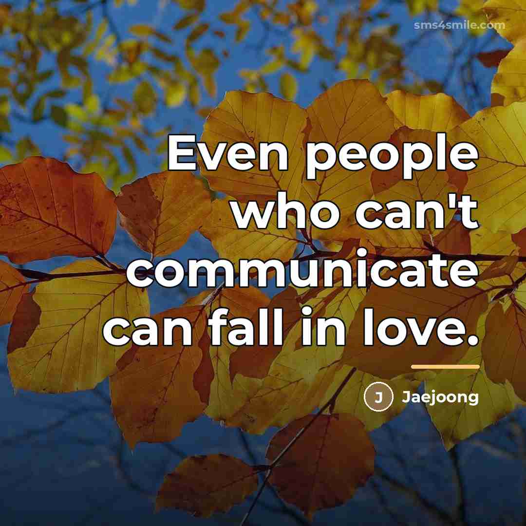 “Even people who can't communicate can fall in love.…” quote by Jaejoong