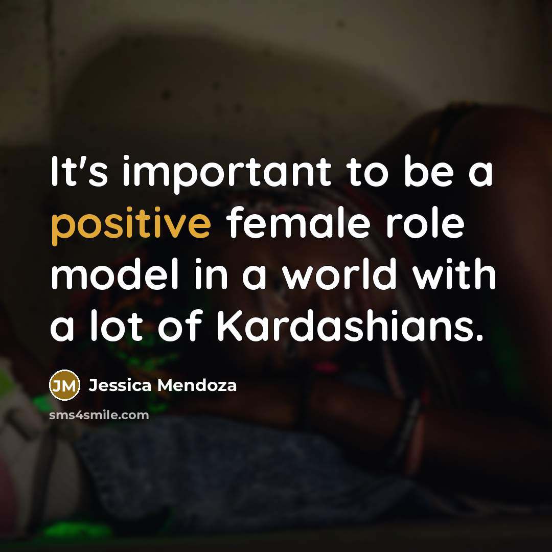 “It's important to be a positive female role model in…” quote by Jessica Mendoza