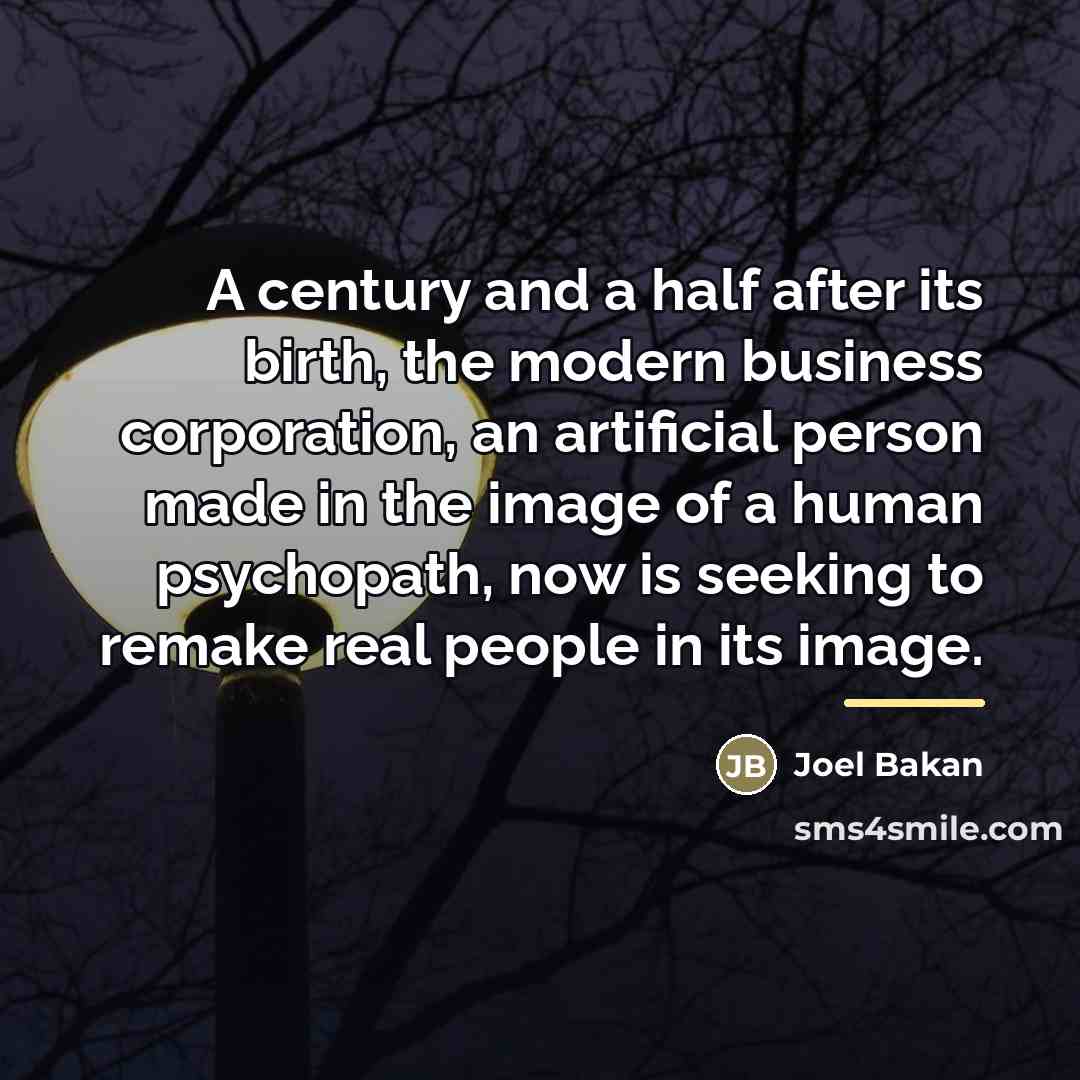 “A century and a half after its birth, the modern…” quote by Joel Bakan